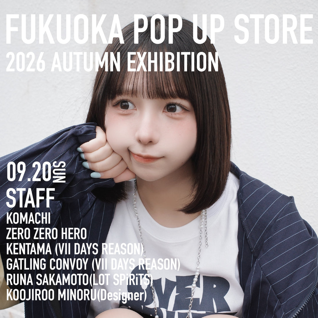 2026.09.20 FUKUOKA POP UP STORE